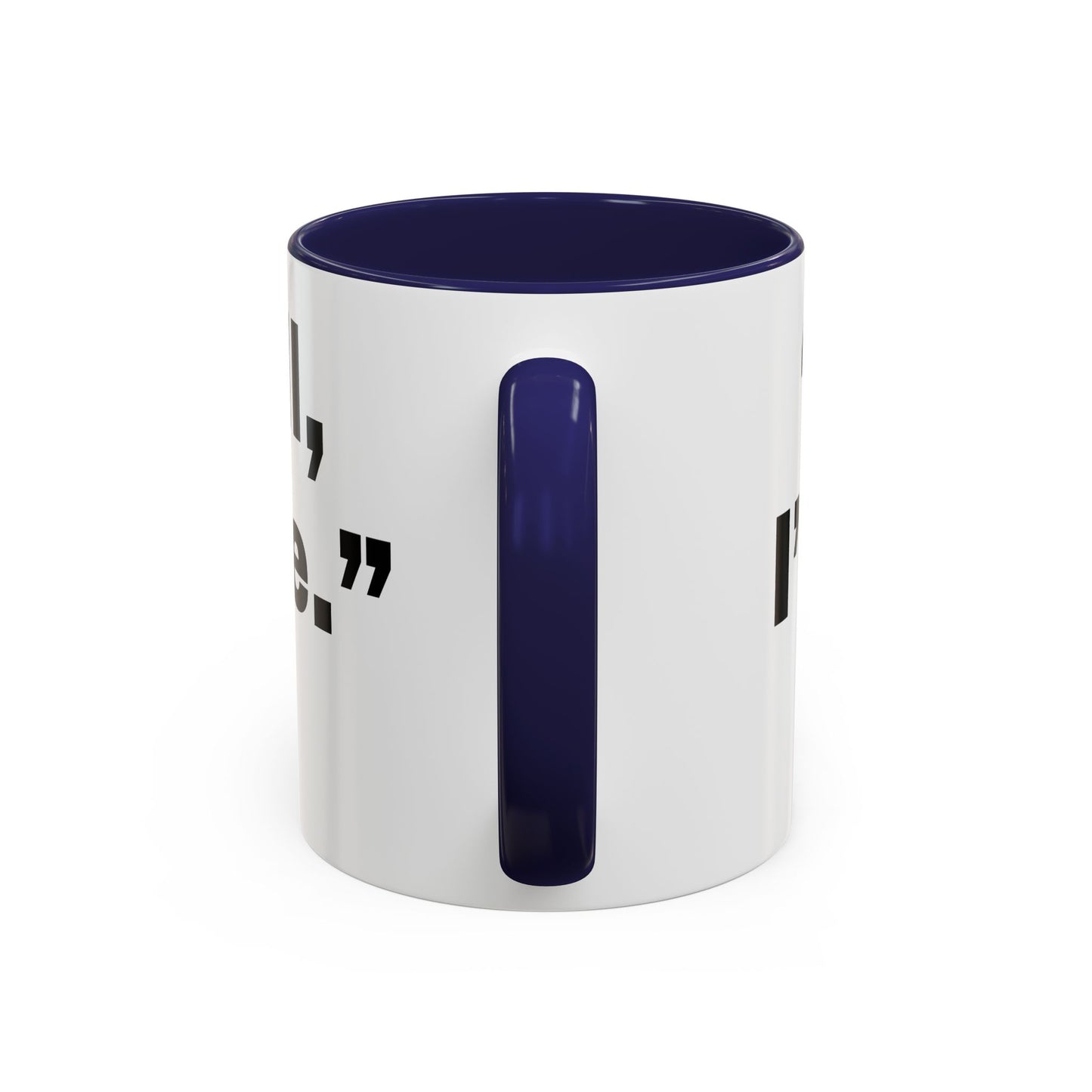 If you fall, I'll Be There- Mug (11, 15oz)