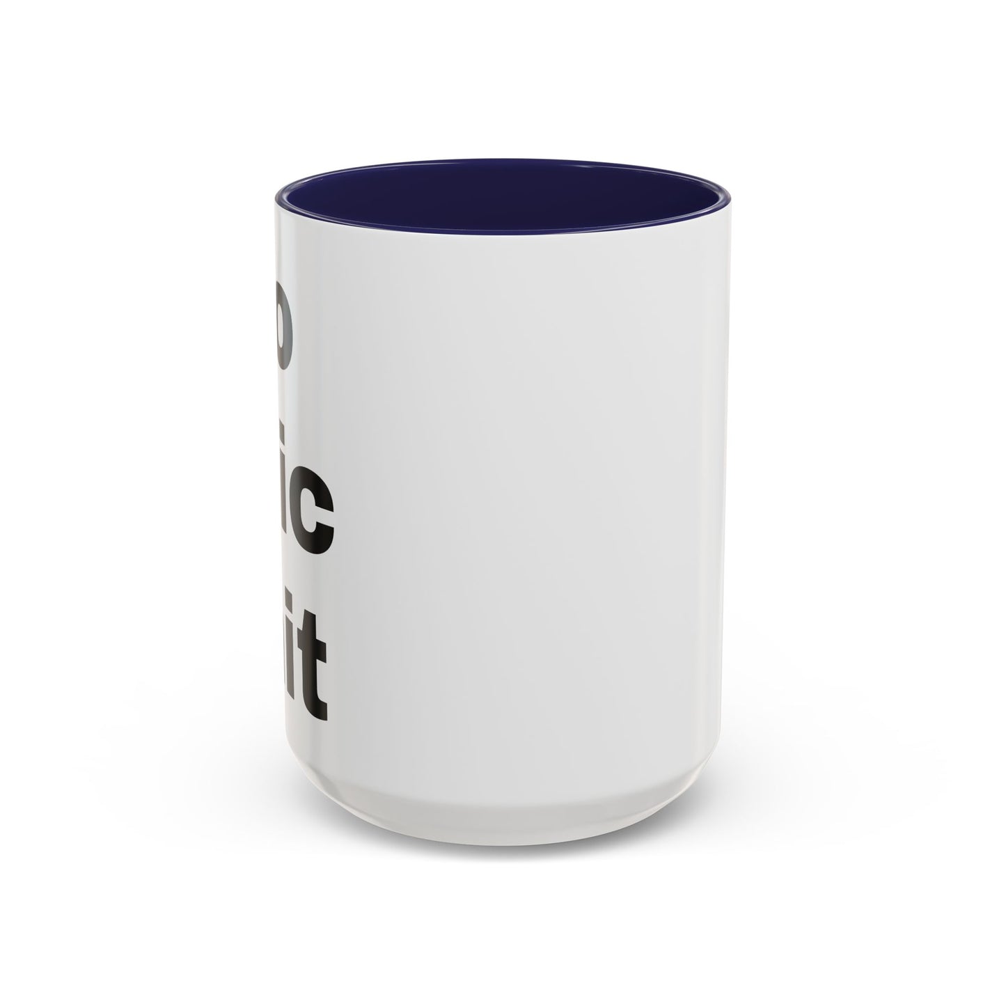 Do Epic Shit- Mug (11, 15oz)
