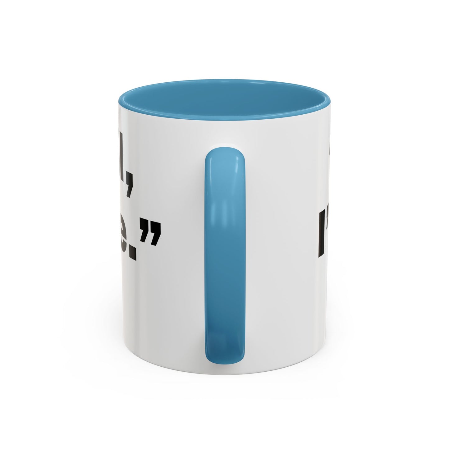 If you fall, I'll Be There- Mug (11, 15oz)