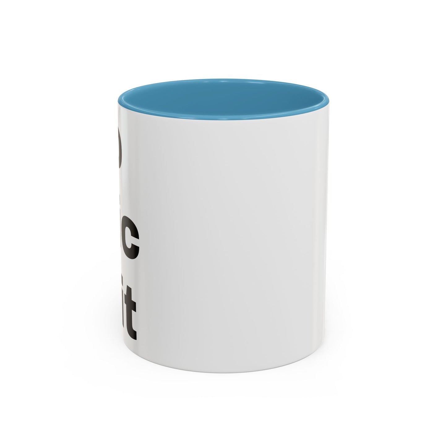 Do Epic Shit- Mug (11, 15oz)