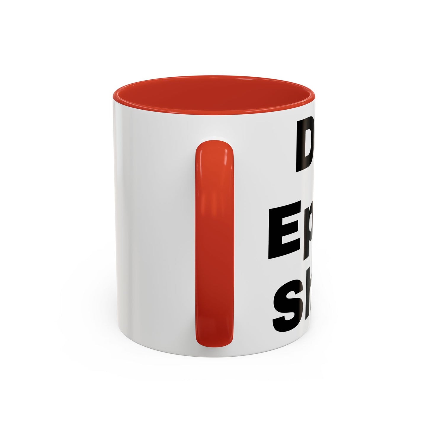 Do Epic Shit- Mug (11, 15oz)