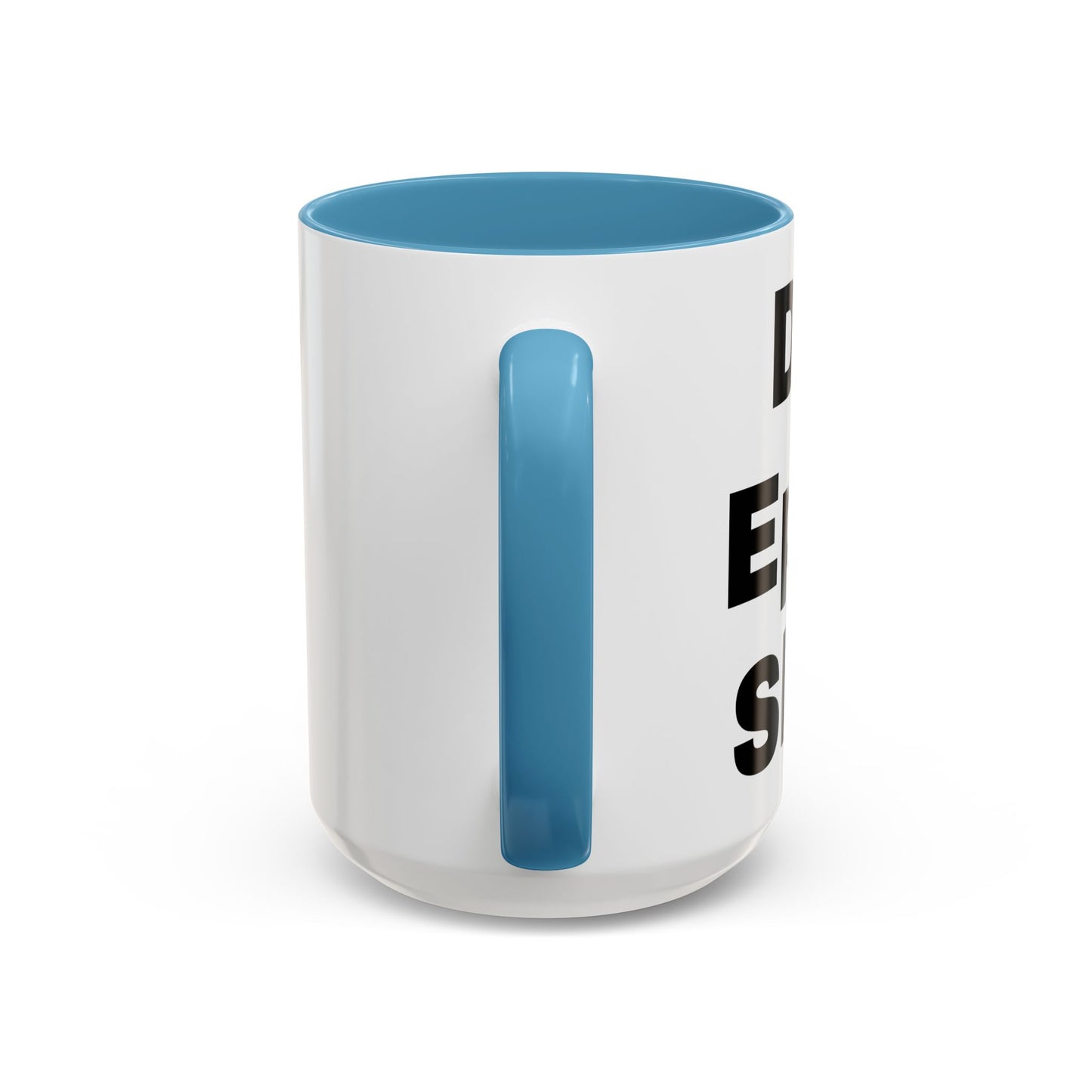 Do Epic Shit- Mug (11, 15oz)