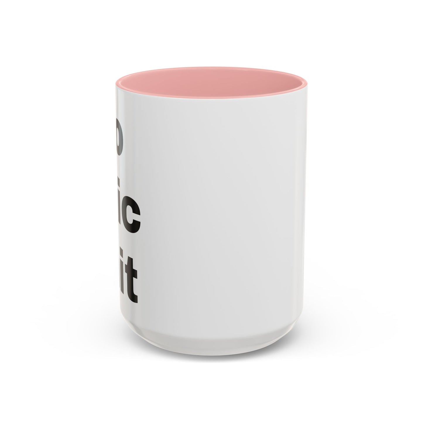 Do Epic Shit- Mug (11, 15oz)