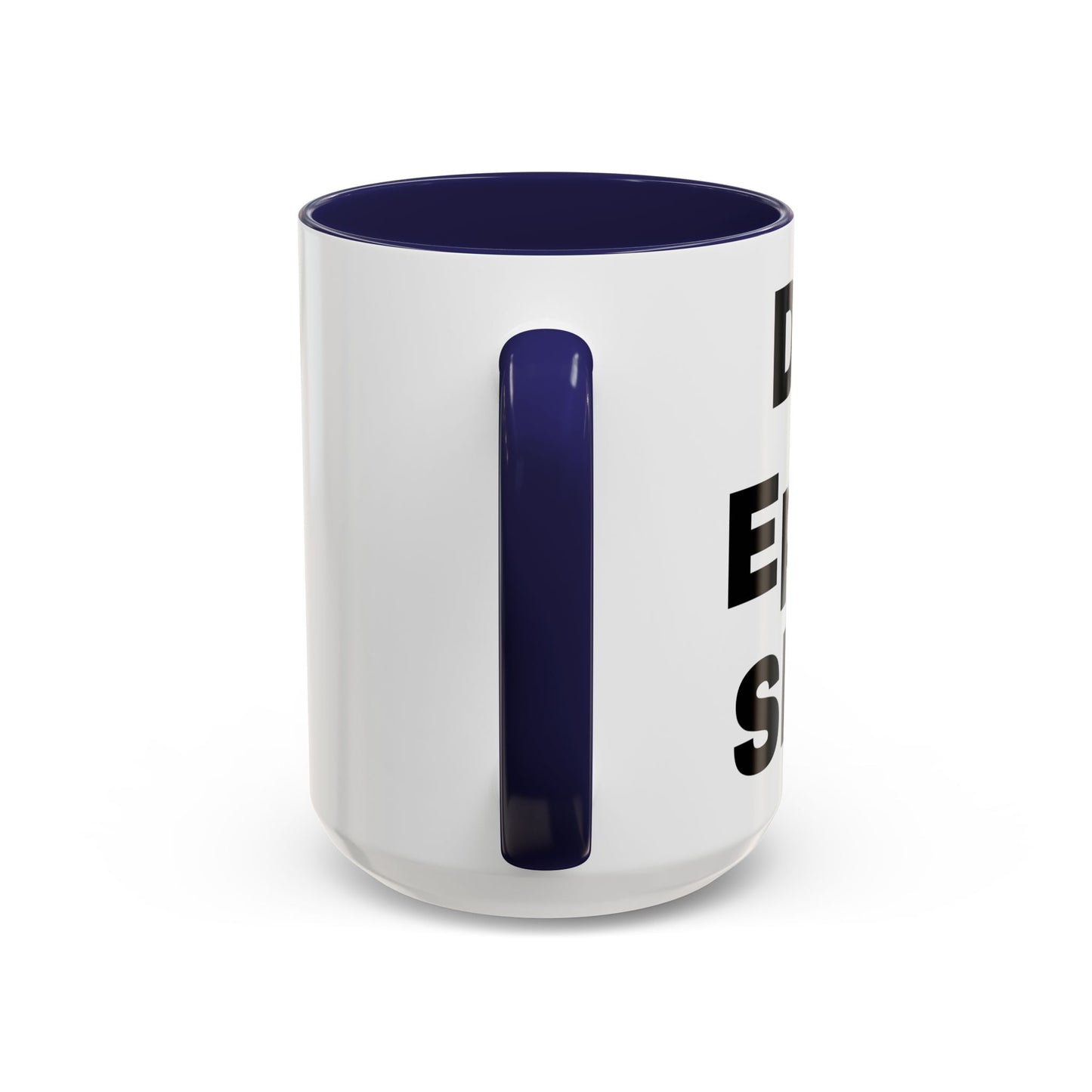 Do Epic Shit- Mug (11, 15oz)