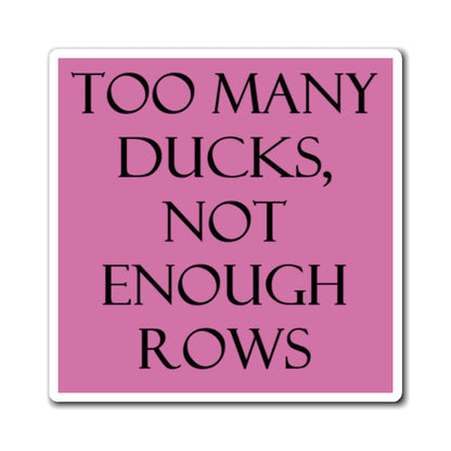 Too Many Ducks Magnet- Pink