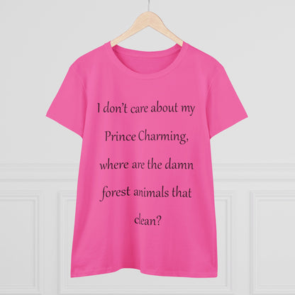 Forget Prince Charming...-Women's Midweight Cotton Tee