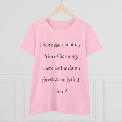 Forget Prince Charming...-Women's Midweight Cotton Tee