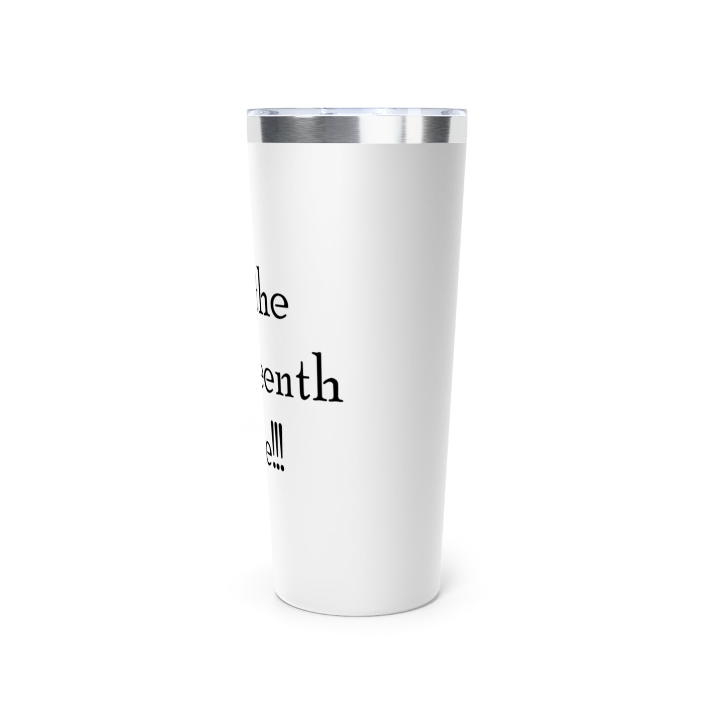 Fuckteenth-Copper Vacuum Insulated Tumbler, 22oz