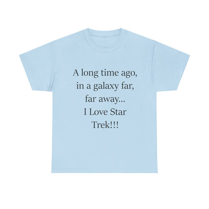 A long time ago...in a galaxy far, far away- Unisex Heavy Cotton Tee