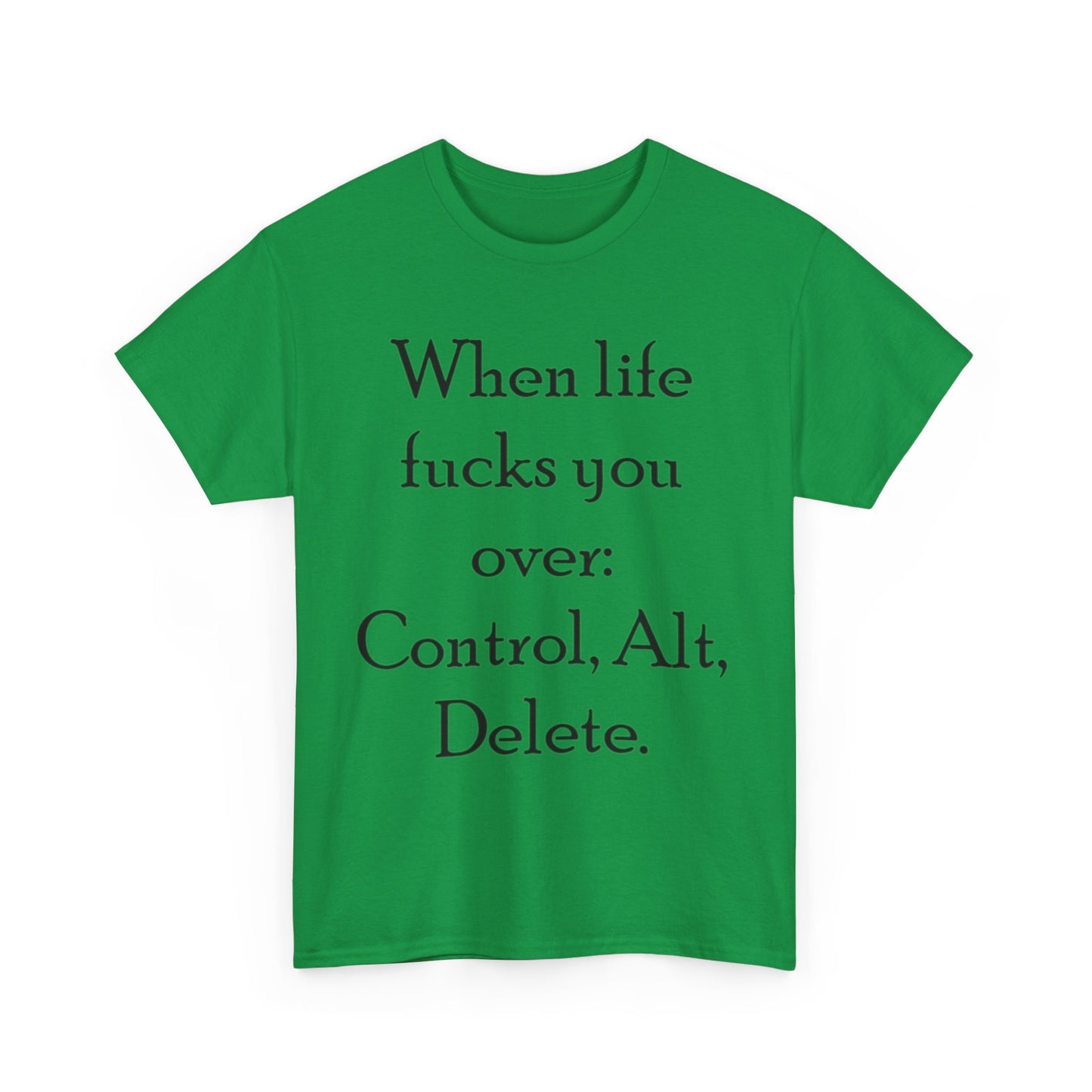 Control, Alt, Delete- Unisex Heavy Cotton Tee