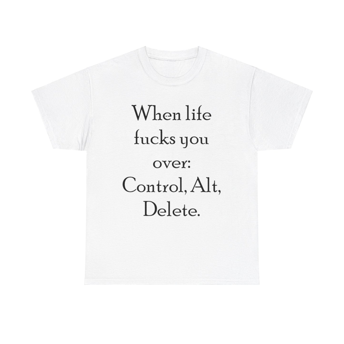 Control, Alt, Delete- Unisex Heavy Cotton Tee