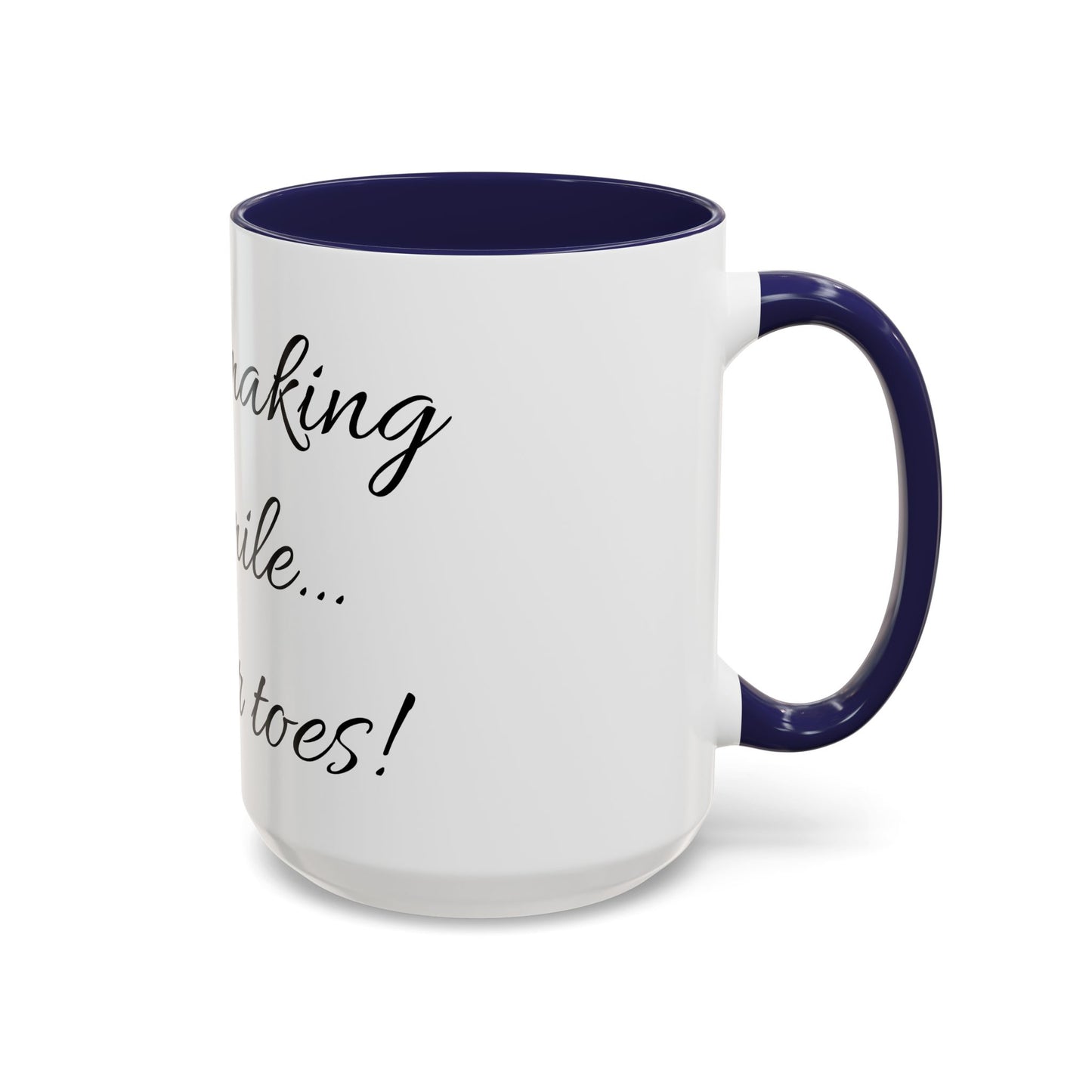 Curl her toes- Mug (11, 15oz)