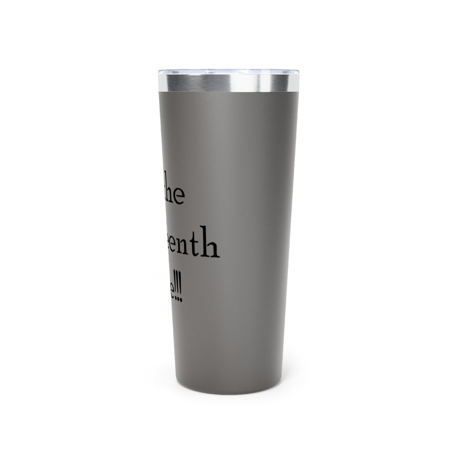 Fuckteenth-Copper Vacuum Insulated Tumbler, 22oz