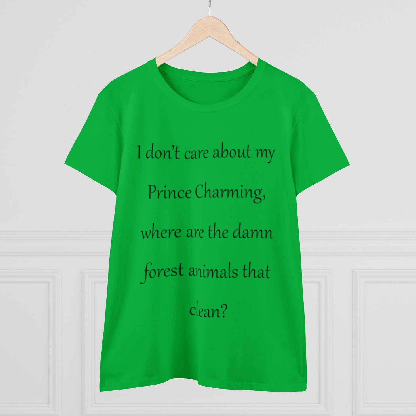 Forget Prince Charming...-Women's Midweight Cotton Tee