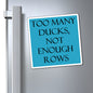 Too Many Ducks Magnet- Turquoise