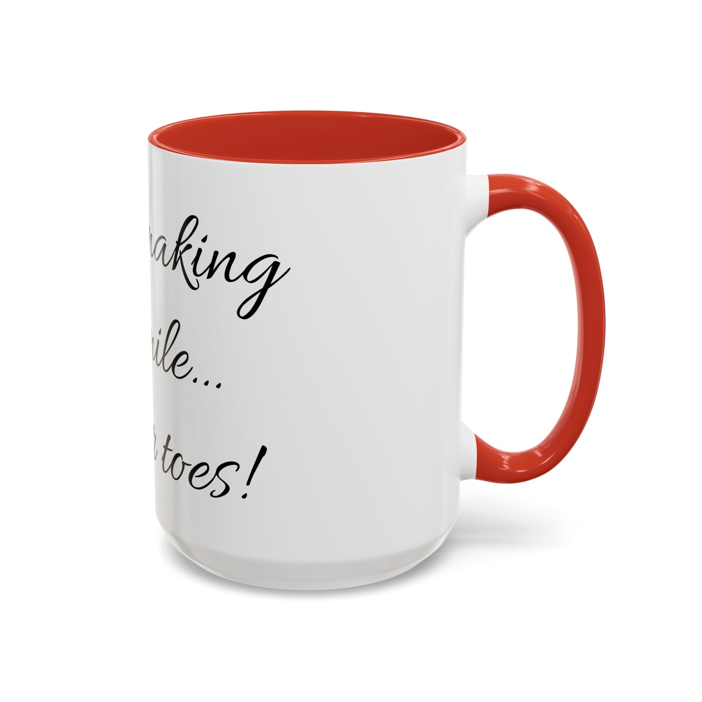 Curl her toes- Mug (11, 15oz)