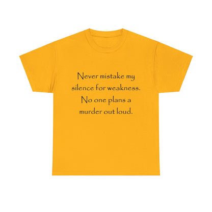 No one plans a murder out loud- Unisex Heavy Cotton Tee