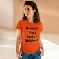 Because I'm a Lady...-Women's Midweight Cotton Tee