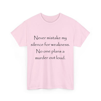 No one plans a murder out loud- Unisex Heavy Cotton Tee