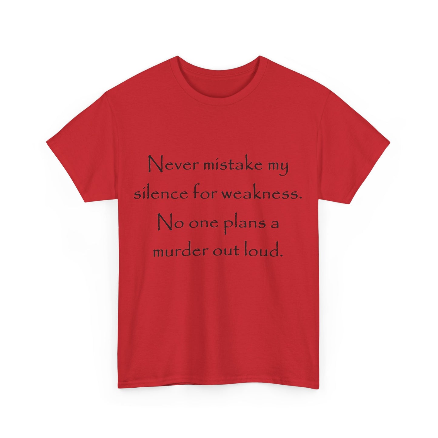 No one plans a murder out loud- Unisex Heavy Cotton Tee