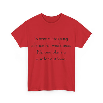 No one plans a murder out loud- Unisex Heavy Cotton Tee