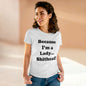 Because I'm a Lady...-Women's Midweight Cotton Tee