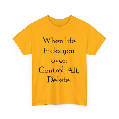 Control, Alt, Delete- Unisex Heavy Cotton Tee