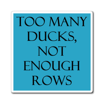 Too Many Ducks Magnet- Turquoise