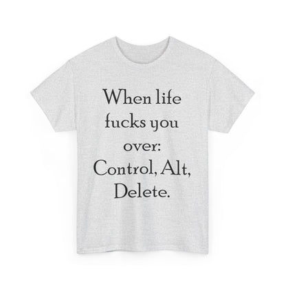 Control, Alt, Delete- Unisex Heavy Cotton Tee