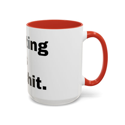 Adulting is Bullshit- Mug (11, 15oz)