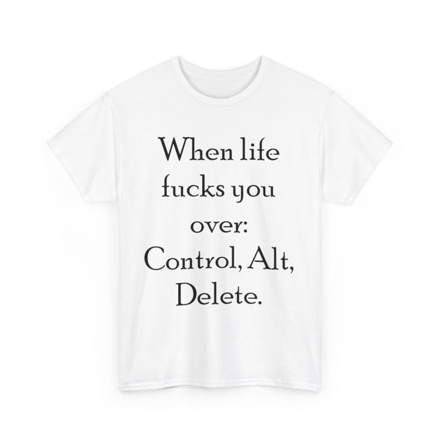 Control, Alt, Delete- Unisex Heavy Cotton Tee