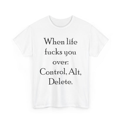 Control, Alt, Delete- Unisex Heavy Cotton Tee