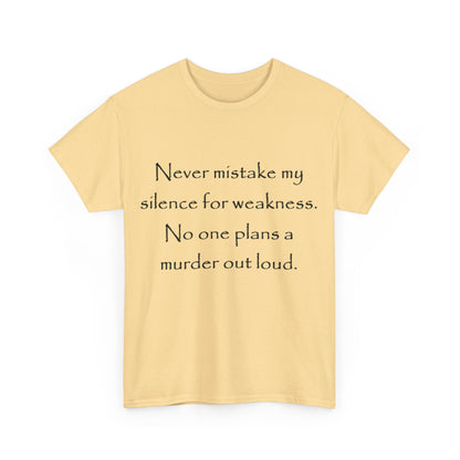 No one plans a murder out loud- Unisex Heavy Cotton Tee