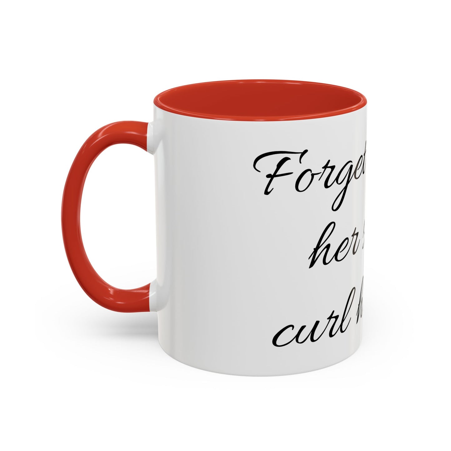 Curl her toes- Mug (11, 15oz)