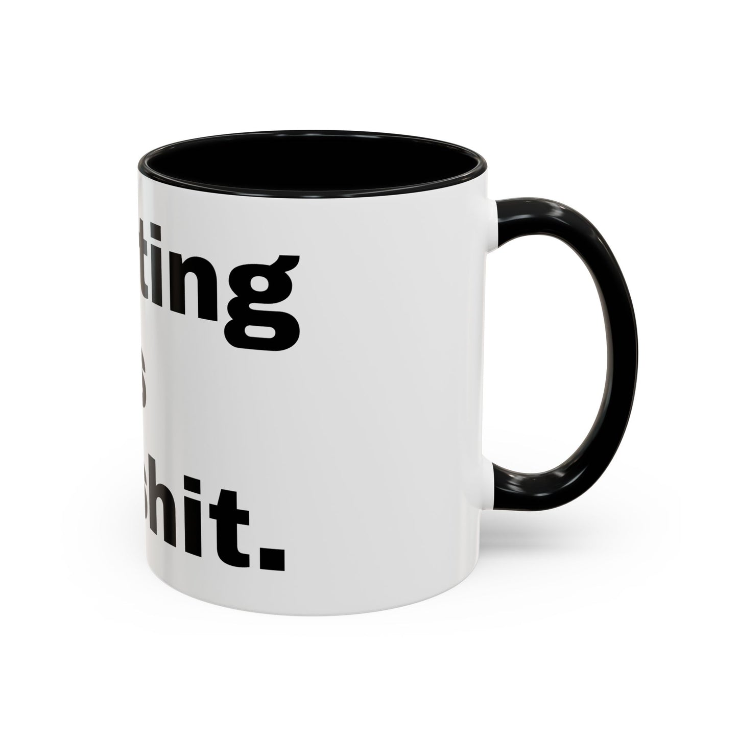 Adulting is Bullshit- Mug (11, 15oz)