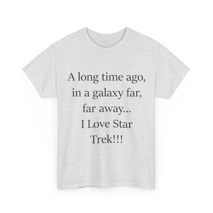 A long time ago...in a galaxy far, far away- Unisex Heavy Cotton Tee