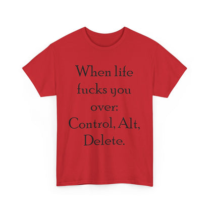 Control, Alt, Delete- Unisex Heavy Cotton Tee