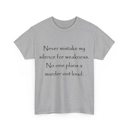 No one plans a murder out loud- Unisex Heavy Cotton Tee