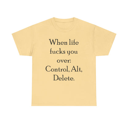 Control, Alt, Delete- Unisex Heavy Cotton Tee