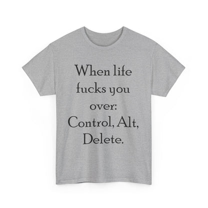 Control, Alt, Delete- Unisex Heavy Cotton Tee