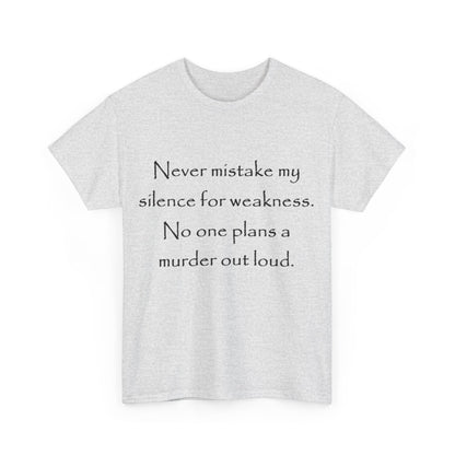 No one plans a murder out loud- Unisex Heavy Cotton Tee