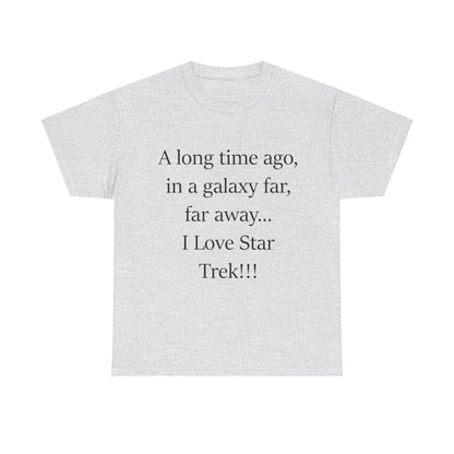 A long time ago...in a galaxy far, far away- Unisex Heavy Cotton Tee