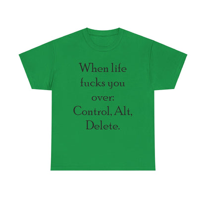 Control, Alt, Delete- Unisex Heavy Cotton Tee