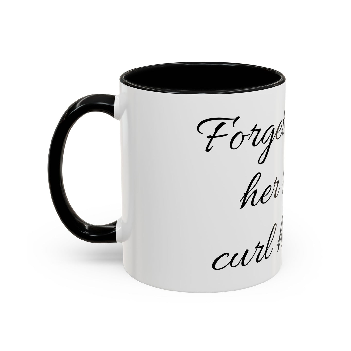 Curl her toes- Mug (11, 15oz)