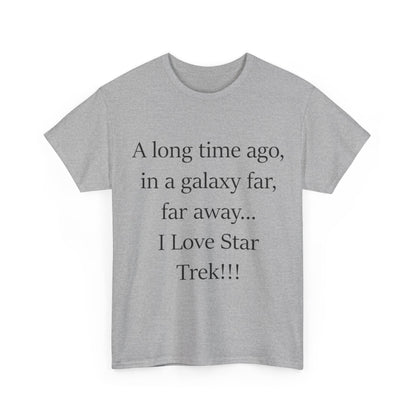 A long time ago...in a galaxy far, far away- Unisex Heavy Cotton Tee