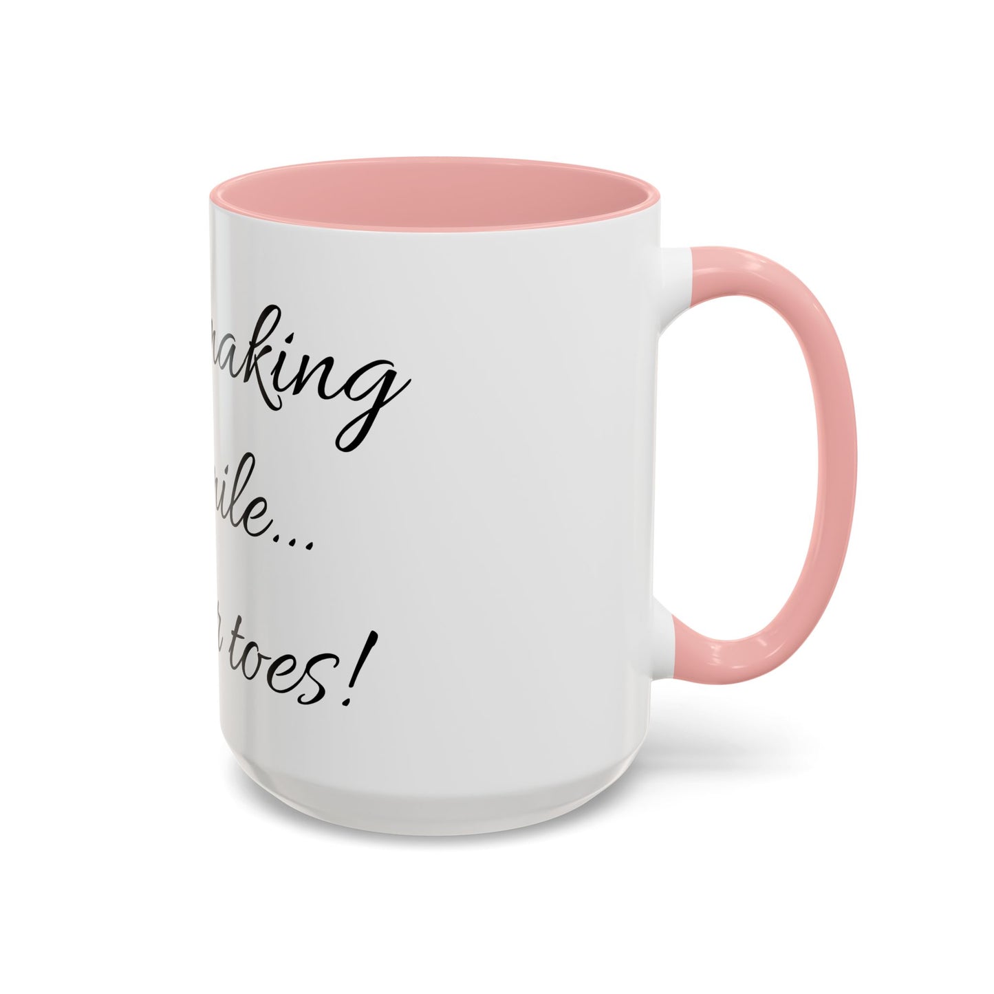 Curl her toes- Mug (11, 15oz)