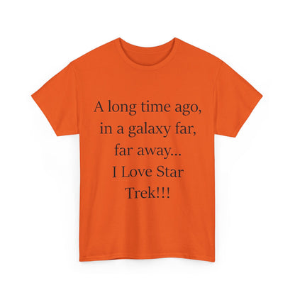 A long time ago...in a galaxy far, far away- Unisex Heavy Cotton Tee