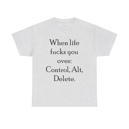 Control, Alt, Delete- Unisex Heavy Cotton Tee