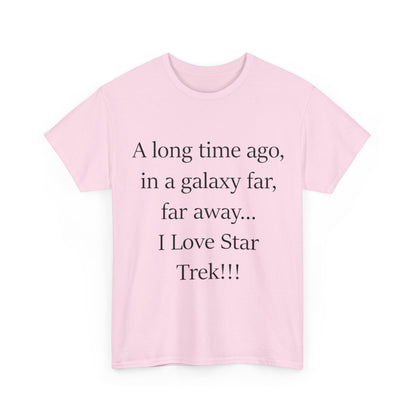 A long time ago...in a galaxy far, far away- Unisex Heavy Cotton Tee