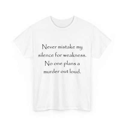 No one plans a murder out loud- Unisex Heavy Cotton Tee